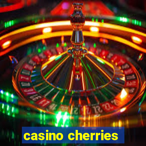 casino cherries