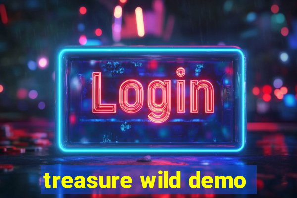 treasure wild demo