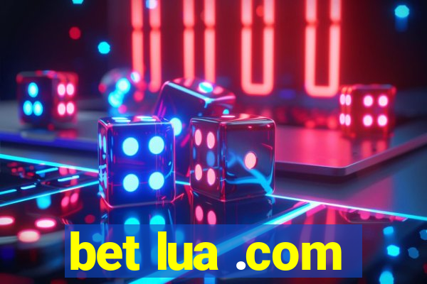 bet lua .com