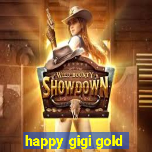 happy gigi gold