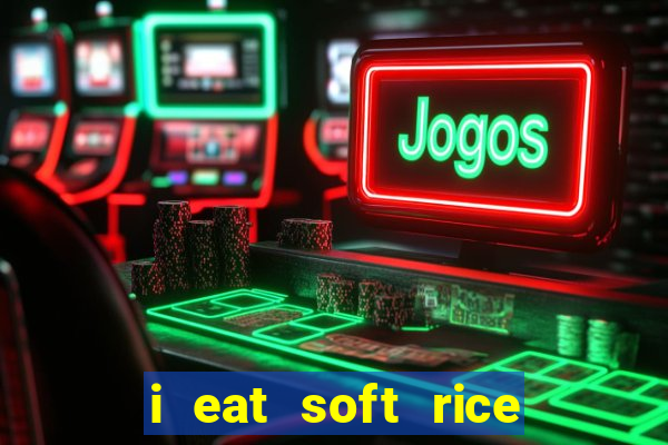 i eat soft rice in another world cap 1 pt br