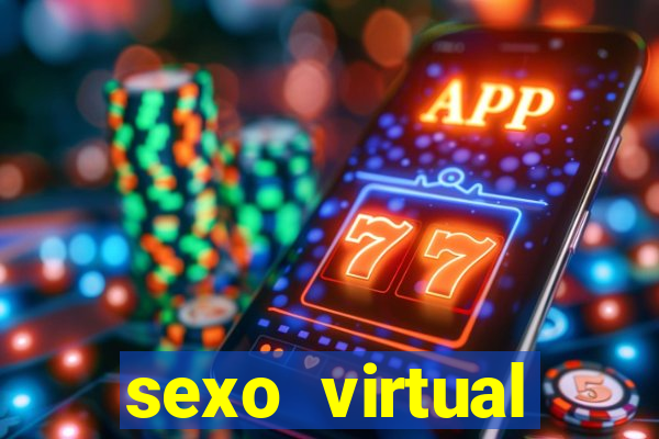 sexo virtual v闁惧摼eo chamada