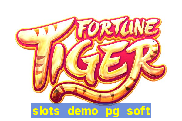 slots demo pg soft jogo grátis