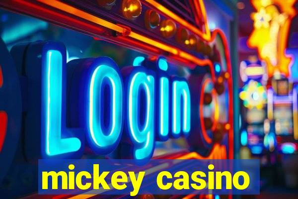 mickey casino