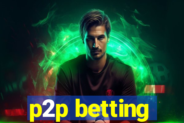 p2p betting