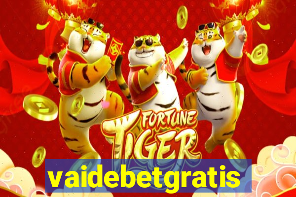 vaidebetgratis