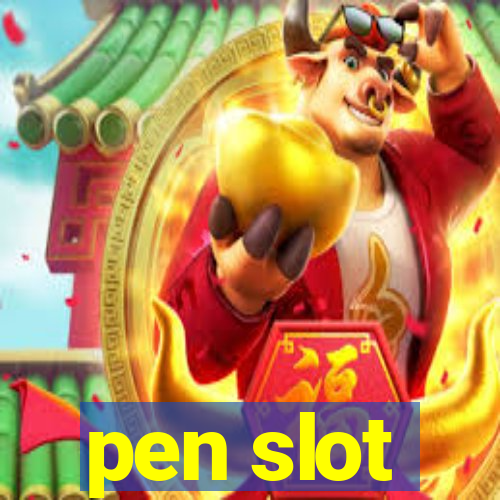 pen slot