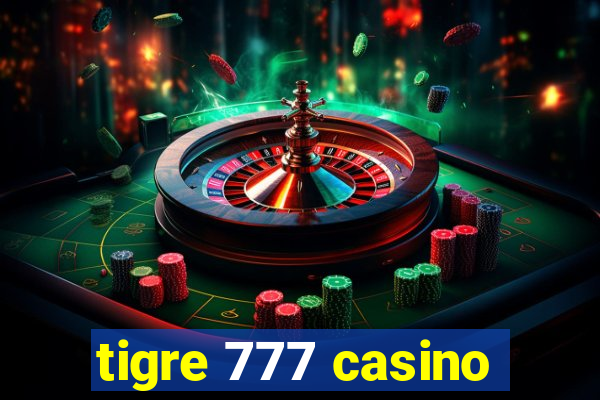 tigre 777 casino