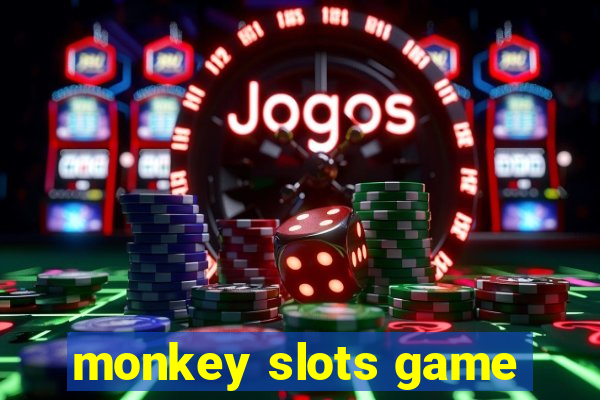 monkey slots game