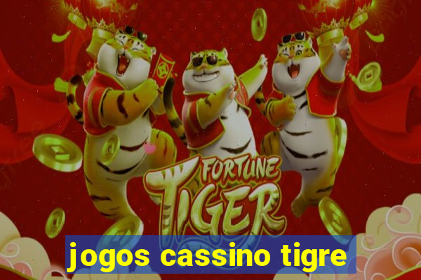 jogos cassino tigre