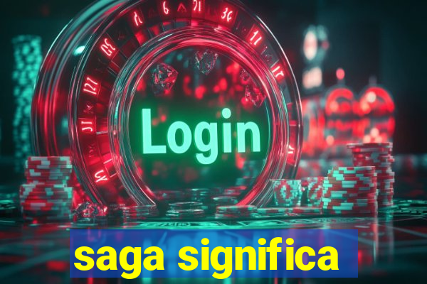 saga significa