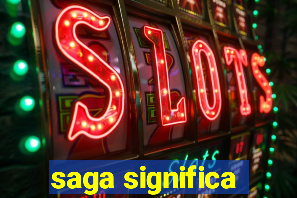 saga significa