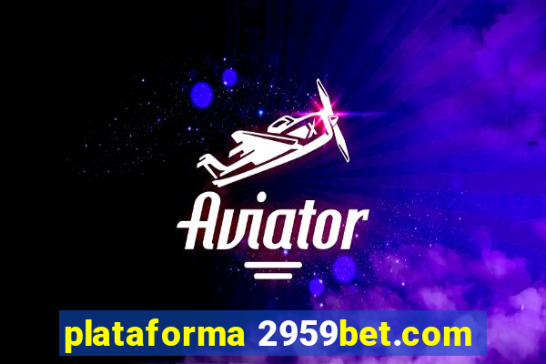 plataforma 2959bet.com