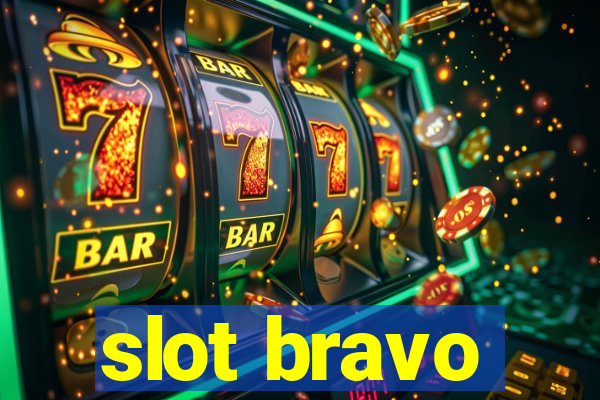 slot bravo