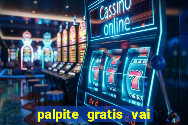 palpite gratis vai de bet