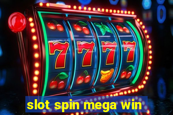 slot spin mega win