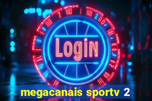 megacanais sportv 2