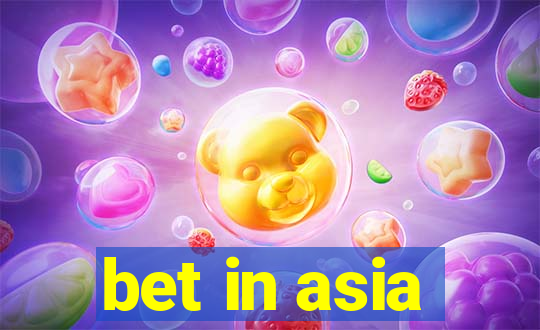 bet in asia