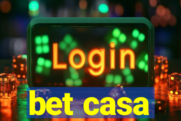 bet casa