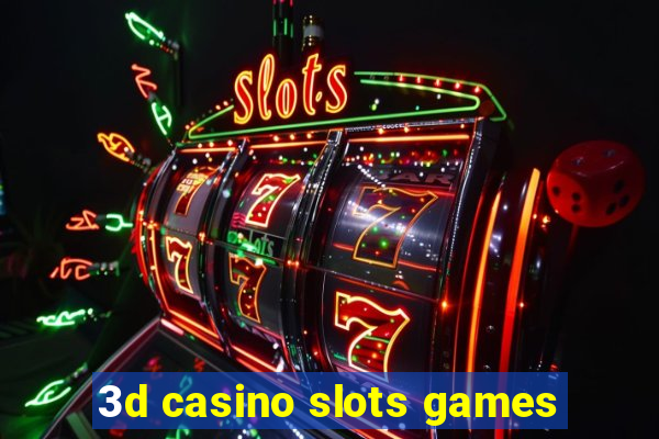 3d casino slots games