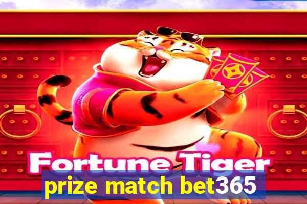 prize match bet365