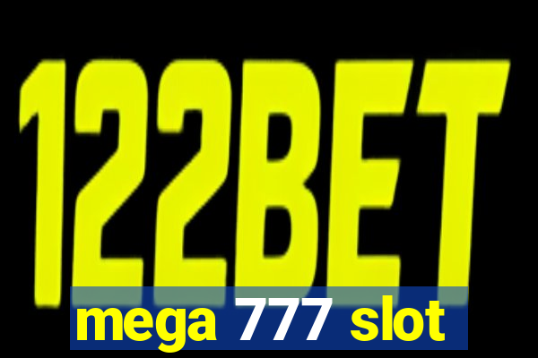 mega 777 slot