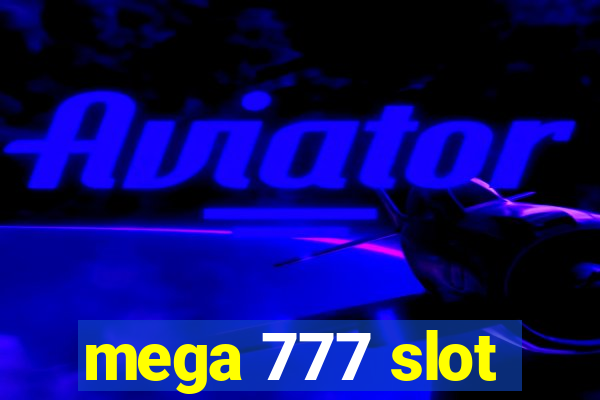 mega 777 slot