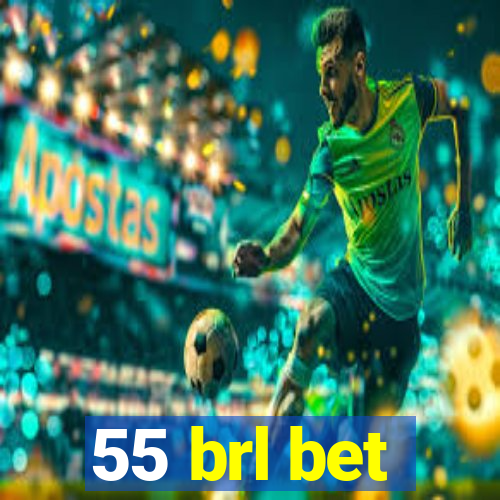 55 brl bet