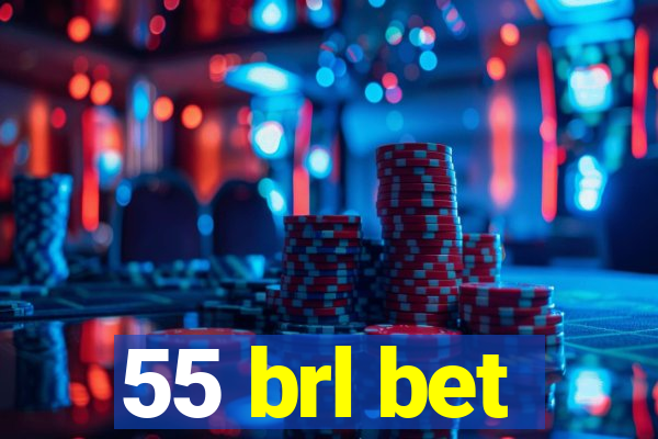 55 brl bet