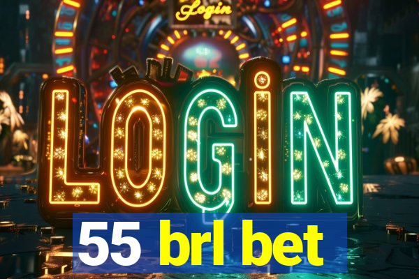 55 brl bet