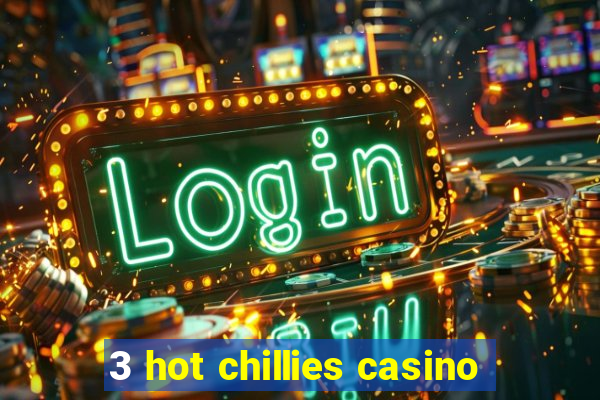 3 hot chillies casino