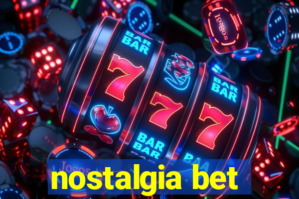 nostalgia bet