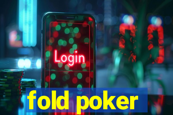 fold poker