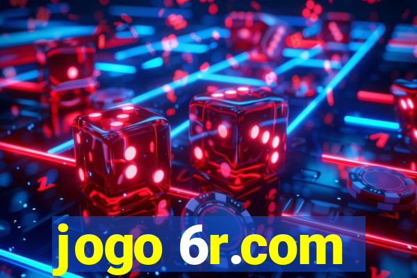 jogo 6r.com