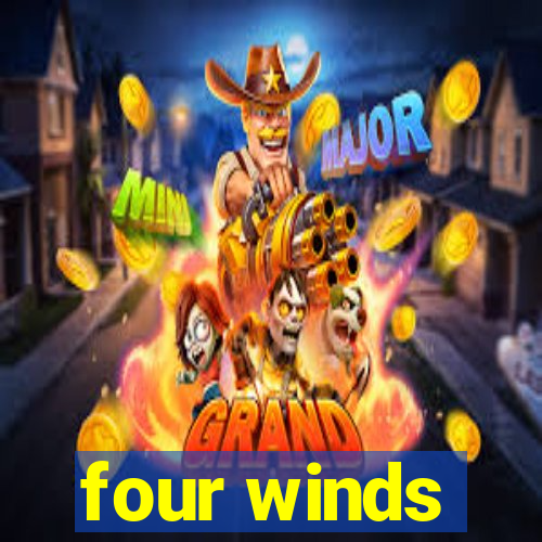 four winds