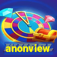 anonview