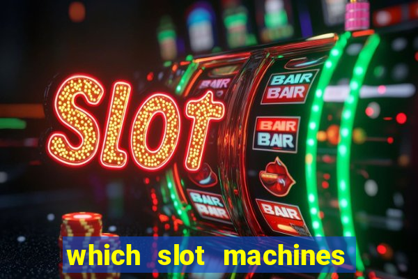 which slot machines pay the best 2020