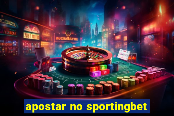 apostar no sportingbet