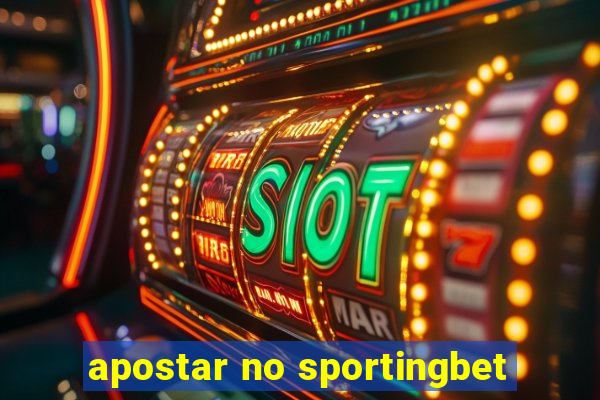 apostar no sportingbet