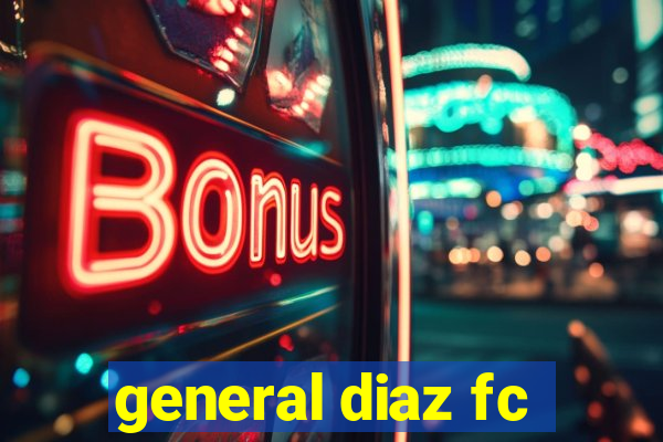 general diaz fc