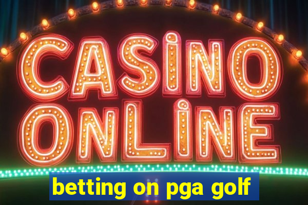 betting on pga golf