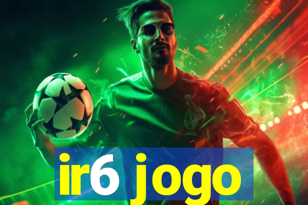 ir6 jogo