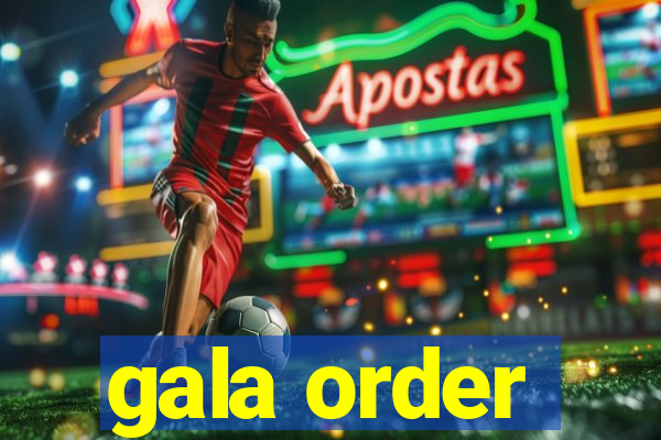 gala order