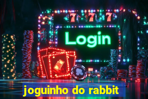 joguinho do rabbit