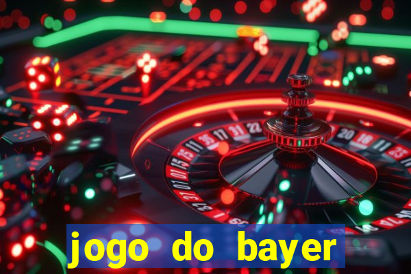 jogo do bayer leverkusen hoje onde assistir