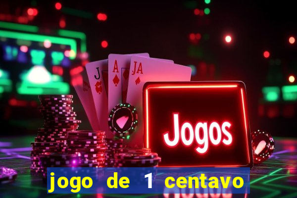 jogo de 1 centavo na betano