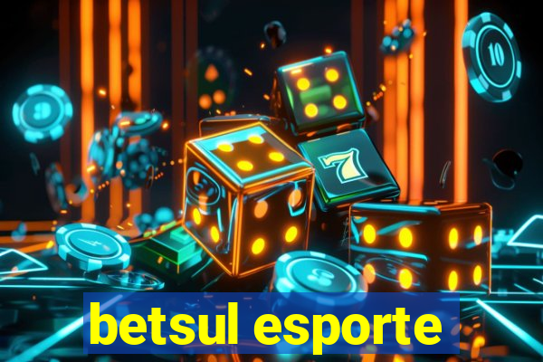 betsul esporte