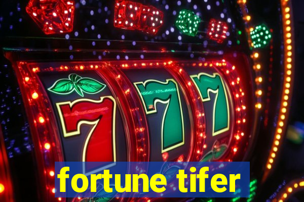 fortune tifer