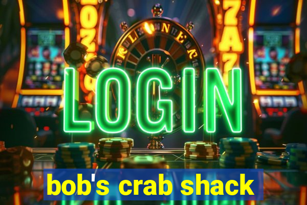 bob's crab shack