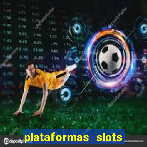 plataformas slots com bonus de cadastro